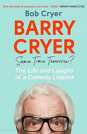 The cover of the book 'Barry Cryer: Same Time Tomorrow?' by Bob Cryer.