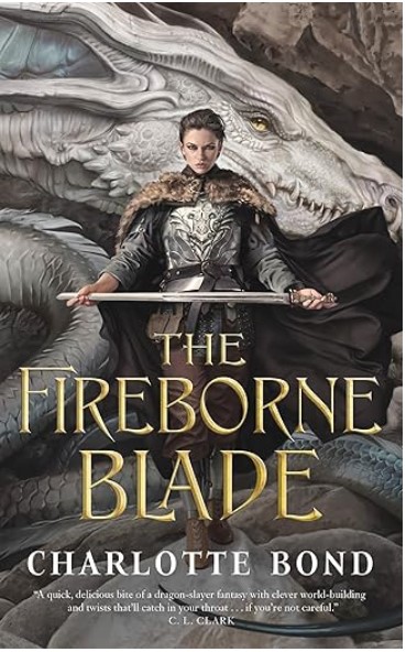 Cover of 'The Fireborne Blade' by Charlotte Bond
